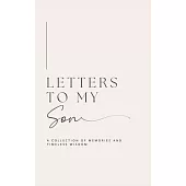 Letters to My Son: A collection of memories and timeless wisdom (hardback)