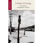 A Quiet Evening: The Travels of Norman Lewis