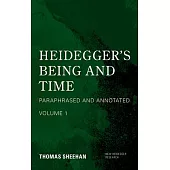 Heidegger’s Being and Time: Paraphrased and Annotated