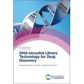 Dna-Encoded Library Technology for Drug Discovery