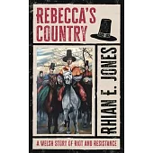 Rebecca’s Country: A Welsh Story of Riot and Resistance