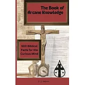 The ’Book of Arcane Knowledge: 500 biblical facts for the curious mind