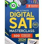 The Ultimate Digital SAT Masterclass: Break Through the SAT Barrier: 5 Full Tests, 10 Online Exams, 500 Flashcards, and a 98% Pass Rate