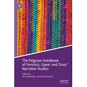 The Palgrave Handbook of Feminist, Queer and Trans Narrative Studies