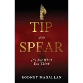 Tip of the Spear: It’s Not What You Think