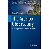 The Arecibo Observatory: A History of Innovation and Discovery