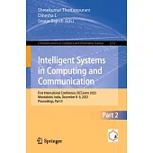 Intelligent Systems in Computing and Communication: First International Conference, Isccomm 2023, Moodabidri, India, December 8-9, 2023, Proceedings,