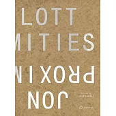 Proximities: The Architecture of Jon Lott