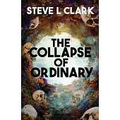 The Collapse of Ordinary