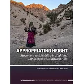 Appropriating Height: Movement and Mobility in Highland Landscapes of Southwest Asia