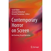 Contemporary Horror on Screen: An Evolving Visual Narrative