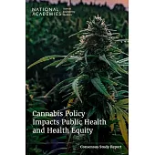 Cannabis Policy Impacts Public Health and Health Equity