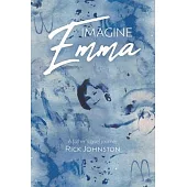 Imagine Emma: A father’s grief journey