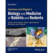 Harkness and Wagner’s Biology and Medicine of Rabbits and Rodents