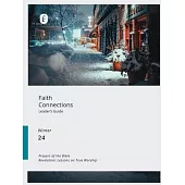 Faith Connections Adult Leader’s Guide (December/January/February 2024)