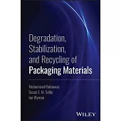 Degradation, Stabilization, and Recycling of Packaging Materials