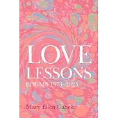 Love Lessons: Poems 1973-2023