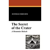 The Secret of the Crater: A Mountain Moloch