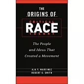 The Origins of Critical Race Theory: The People and Ideas That Created a Movement