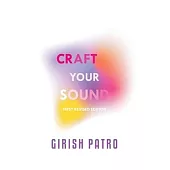 Craft your Sound: First Revised Edition