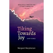 Tilting Towards Joy