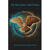 The Black River: Death Poems