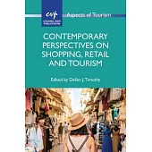 Contemporary Perspectives on Shopping, Retail and Tourism