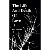 The Life and Death of Love