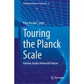 Touring the Planck Scale: Antonio Aurilia Memorial Volume