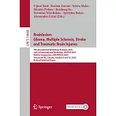 Brainlesion: Glioma, Multiple Sclerosis, Stroke and Traumatic Brain Injuries: 9th International Workshop, Brainles 2023, and 3rd International Worksho