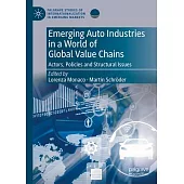 Emerging Auto Industries in a World of Global Value Chains: Structural Issues, Actors and Policies
