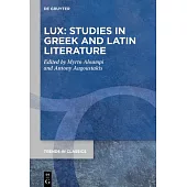 Lux: Studies in Greek and Latin Literature