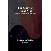 The story of Burnt Njal: From the Icelandic of the Njals Saga