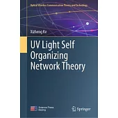 UV Light Self Organizing Network Theory