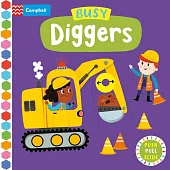 Busy Diggers: A Push, Pull and Slide Book: 46 (Campbell Busy Books, 46)