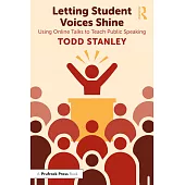 Letting Student Voices Shine: How to Teach Public Speaking