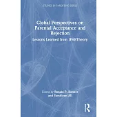 Global Perspectives on Parental Acceptance and Rejection: Lessons Learned from Ipartheory