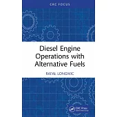 Diesel Engine Operations with Alternative Fuels