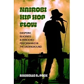 Nairobi Hip Hop Flow: Diasporic Blackness and Embodied Performance in the Underground Volume 4