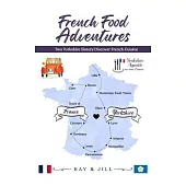 French Food Adventures: Two Yorkshire Sisters Discover French Cuisine