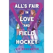 All’s Fair in Love and Field Hockey