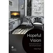 Hopeful Vision: Entertainment on the Small Screen