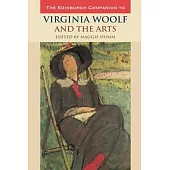 The Edinburgh Companion to Virginia Woolf and the Arts