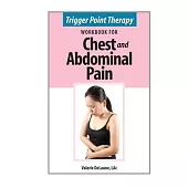 Trigger Point Therapy Workbook for Chest and Abdominal Pain