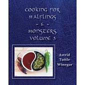 Celebrating Comfy, Cozy Foods from North America: Cooking for Halflings & Monsters, Volume 3