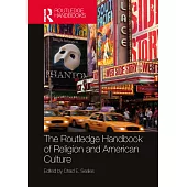 Routledge Handbook of Religion and American Culture