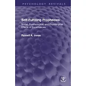 Self-Fulfilling Prophecies: Social, Psychological, and Physiological Effects of Expectancies