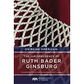 On Being American: The Jurisprudence of Ruth Bader Ginsburg