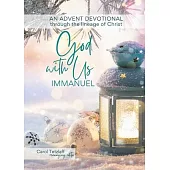 God With Us, Immanuel: An Advent Devotional Through the Lineage of Christ