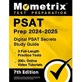 PSAT Prep 2024-2025 - 3 Full-Length Practice Tests, 200+ Online Video Tutorials, Digital PSAT Secrets Study Guide: [7th Edition]